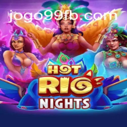 Exploring HotRioNights: Dive Into the Vibes of Brazil's Premier Online Casino - JOGO99.com